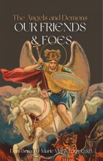 The Angels and Demons: Our Friends and Foes